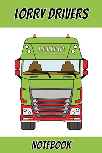 Lorry Drivers Notebook: Great Gift/Present for all Truck Drivers and Truck Enthusiast.
