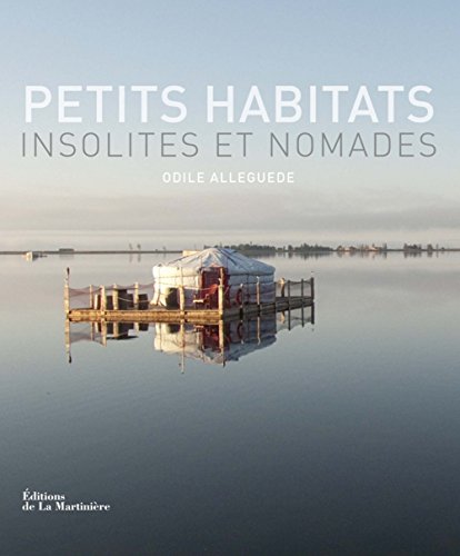  Petits habitats insolites et nomades Francais PDF