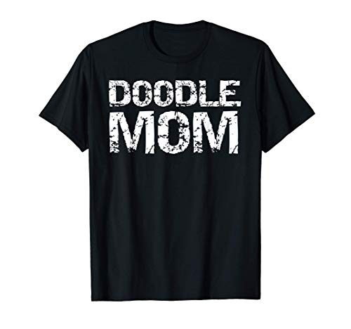 Funny Poodle Quote Dog Owner Gift for Women Fun Doodle Mom Camiseta