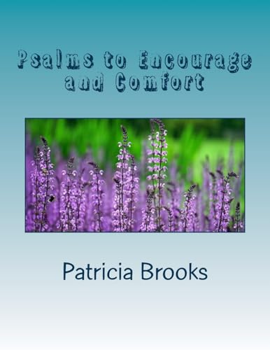 Psalms to Encourage and Comfort: Devotional self help