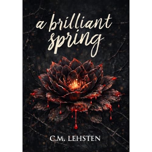 A Brilliant Spring Audiobook By C.M. Lehsten cover art