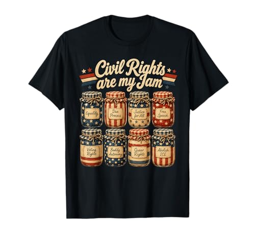 Retro Funny Civil Rights are My Jam Sarcastic T-Shirt