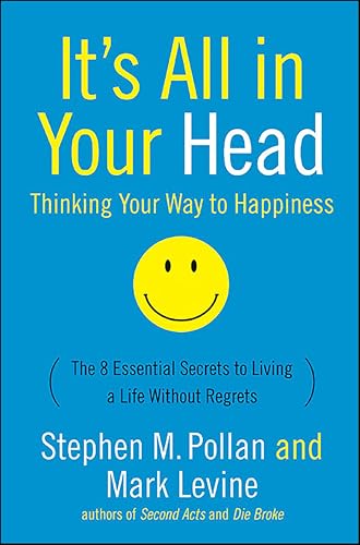 It's All in Your Head: Thinking Your Way to Happiness