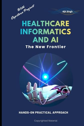 Healthcare Informatics and AI: The New Frontier