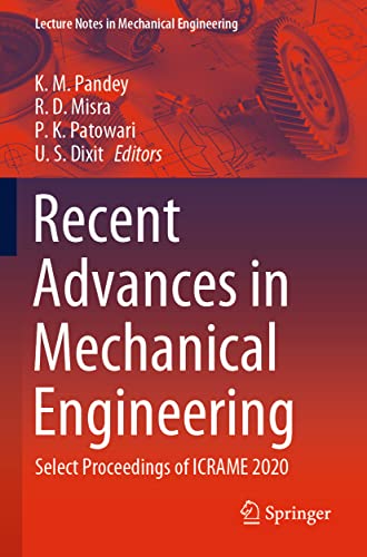 Recent Advances in Mechanical Engineering: Select Proceedings of ICRAME 2020 (Lecture Notes in Mechanical Engineering)