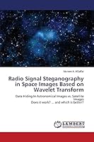 Radio Signal Steganography in Space Images Based on Wavelet Transform 3659711683 Book Cover