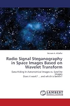 Paperback Radio Signal Steganography in Space Images Based on Wavelet Transform Book