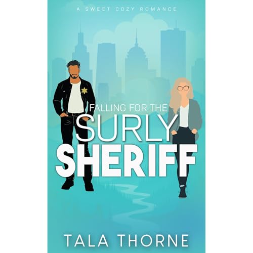 Falling for the Surly Sheriff Audiolibro Por Tala Thorne arte de portada