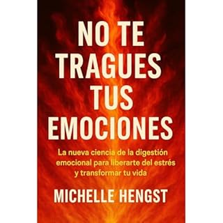 No te tragues tus emociones Audiolibro Por Michelle Hengst arte de portada
