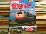  Eisenbahn Journal Sonder-Ausgabe III/2000. 103 - Technik, Einsatz, Abschied.