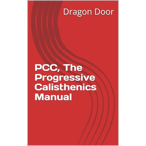 PCC, The Progressive Calisthenics Manual by Dragon Door episode artwork