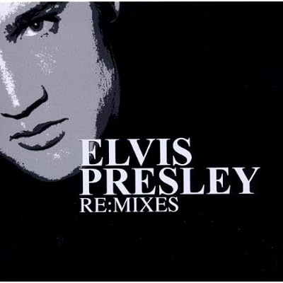 Elvis Presley: Re:Mixes