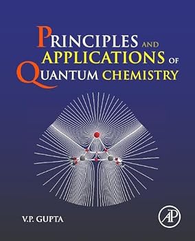 Paperback Principles and Applications of Quantum Chemistry Book