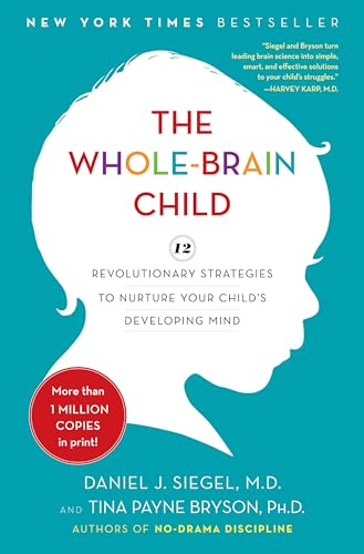 Image of The Whole-Brain Child: 12 Revolutionary Strategies to Nurture Your Child's Developing Mind