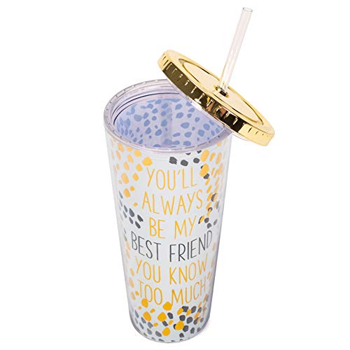 Mary Square Always Be My Best Friend Know Too Much 24 Ounce Acrylic Travel Tumbler With Straw #TOP6
