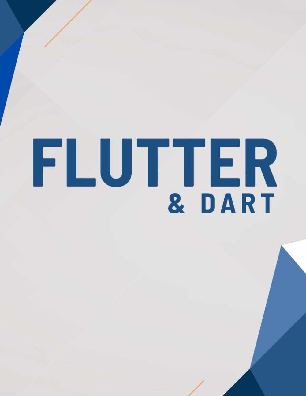 Flutter & Dart : Le Guide Complet pour Débutants