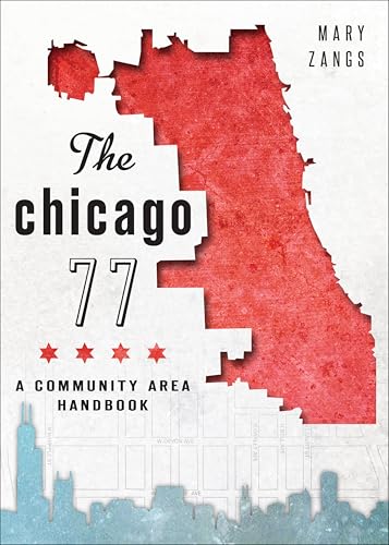 The Chicago 77: A Community Area Handbook