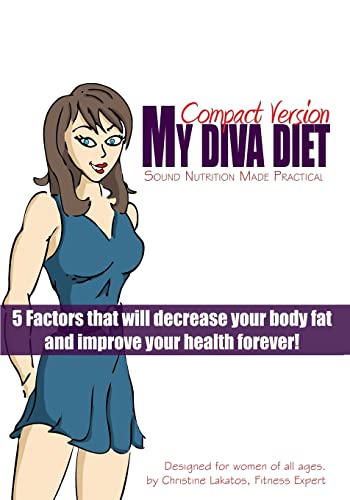 MY DIVA DIET: Compact Version: Sound Nutrition Made Practical!