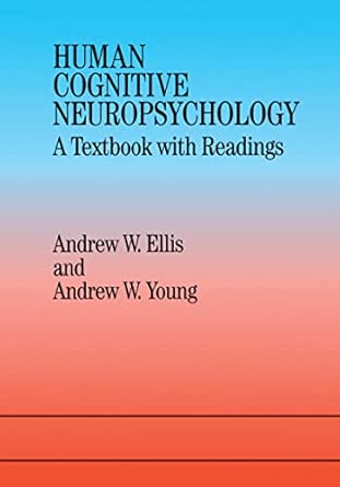 Human Cognitive Neuropsychology: A Textbook With Readings book cover