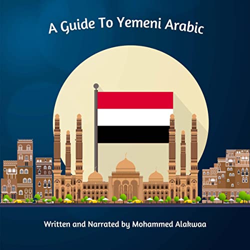 A Guide to Yemeni Arabic by Mohammed Alakwaa episode artwork