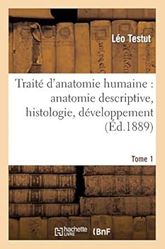 Paperback Trait? d'Anatomie Humaine Tome 1 [French] Book
