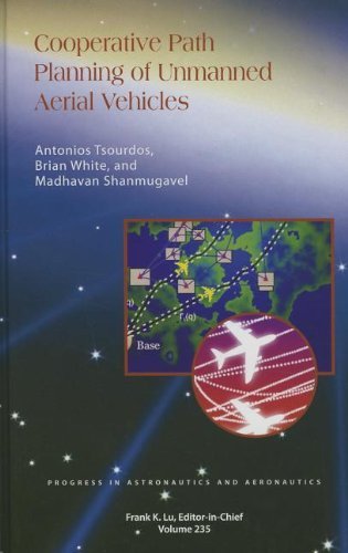 Cooperative Path Planning of Unmanned Aerial Vehicles: 235 (Progress in ...