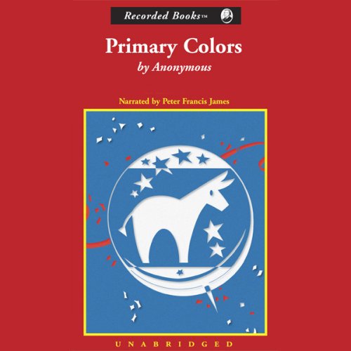 Amazon.com: Primary Colors: A Novel of Politics (Audible Audio Edition ...