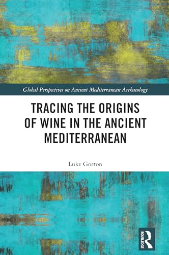 Tracing the Origins of Wine in the Ancient Mediterranean (Global