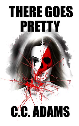 There Goes Pretty by [CC Adams]