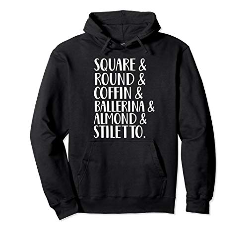 Square round coffin ballerina almond stiletto nail shapes Pullover Hoodie