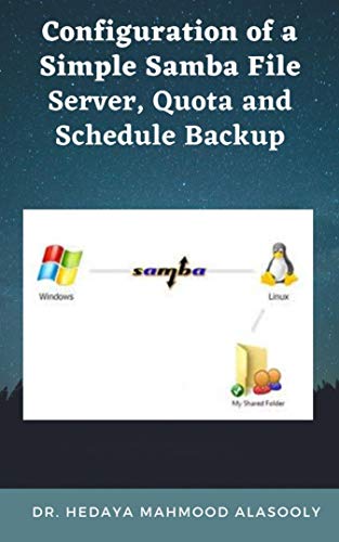 Configuration of a Simple Samba File Server, Quota and Schedule Backup (English Edition)