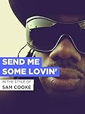  Send Me Some Lovin\' im Stil von \