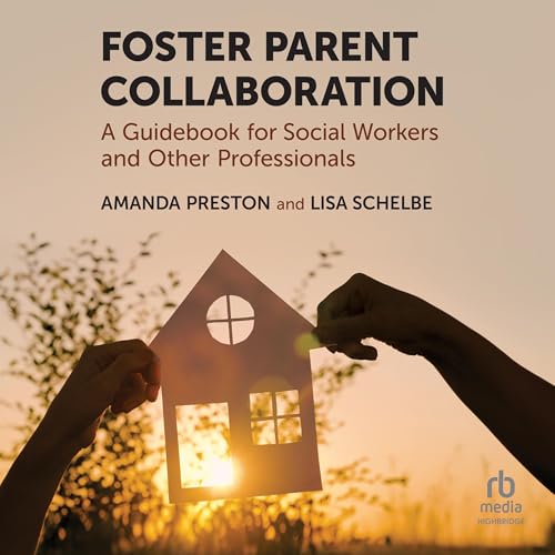 Foster Parent Collaboration : Amanda Preston, Lisa Schelbe episode artwork