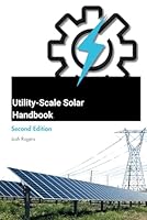 Utility-Scale Solar Handbook: Second Edition B0CVNHTR92 Book Cover