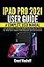 Produktbild iPad Pro 2021 User Guide: A Complete User Manual for Beginners and Pro with Useful Tips & Tricks for the New Apple iPad Pro 2021 5th Generation