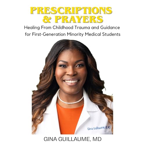 Prescriptions & Prayers Audiolivro Por Gina Guillaume MD capa