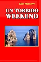 Un Torbido Weekend 1519236921 Book Cover