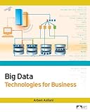 Big Data Technologies for Business