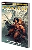 CONAN CHRONICLES EPIC COLLECTION: BLOOD IN HIS WAKE