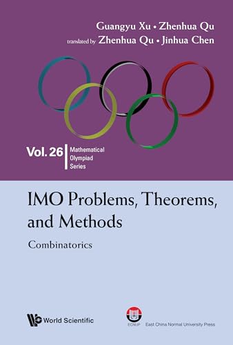 IMO Problems, Theorems, and Methods: Combinatorics (Mathematical Olympiad Series Book 26)
