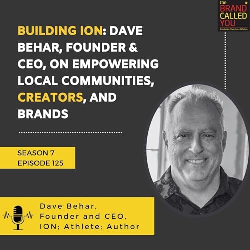 Building ION: Dave Behar, Founder & CEO, on Empowering Local Communities, Creators, and Brands cover art