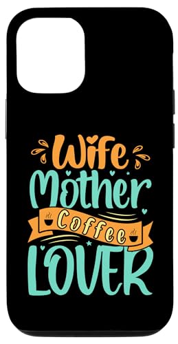 Wife Mother Coffee Lover Funny Mother's Day Coffee For Mom �X�}�z�P�[�X iPhone 12/12 Pro �p
