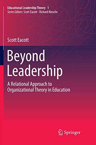 Springer - Beyond Leadership: A Relational Approach to Organizational Theory in Education (Educational Leadership Theory) - -4%