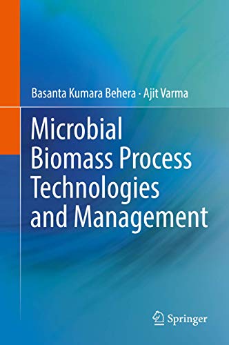 Microbial Biomass Process Technologies and Mana... 3319539124 Book Cover