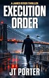 Execution Order: A James Ryder Assassin Thriller (James Ryder Thrillers Book 4) (English Edition)