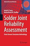 Solder Joint Reliability Assessment: Finite Element Simulation Methodology (Advanced Structured Materials, 37)