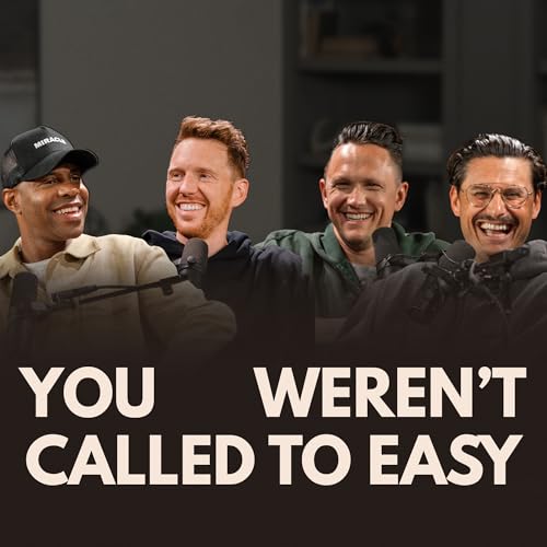 Ep 11 | You Weren&rsquo;t Called to Easy | Earl McClellan and Chad Veach
