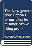 the new star trek  The New generation: Fiction for our time from America\'s writing programs