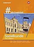  #blickwinkel - Geschichte/Sozialkunde für Fachoberschulen und Berufsoberschulen – Ausgabe Bayern: Sozialkunde für die FOS 12: Schülerband