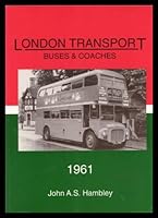 London Transport Buses and Coaches 1961 190139414X Book Cover